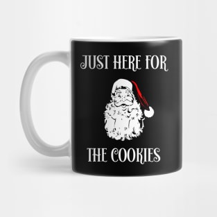 Just Here For The Cookies Mug